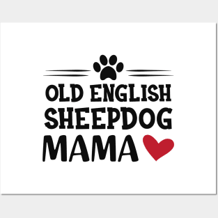 Old English Sheepdog Mama Posters and Art